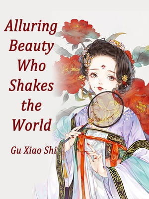 Alluring Beauty Who Shakes the World Volume 3【