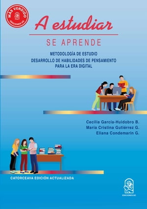 A estudiar se aprende Metodolog?a de estudio. Desarrollo de habilidades de pensamiento para la era digital