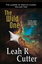 The Wild One【電子書籍】[ Leah Cutter ]