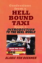 Confessions from a Hell Bound Taxi, Book 1: Introduction to the Real World【電子書籍】...