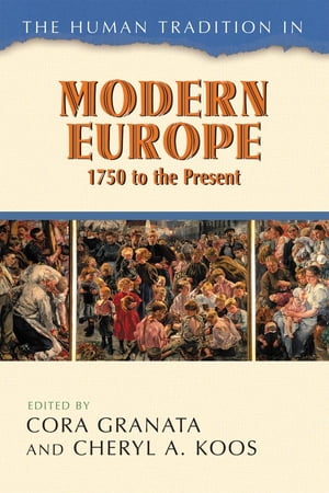 The Human Tradition in Modern Europe, 1750 to the PresentŻҽҡ