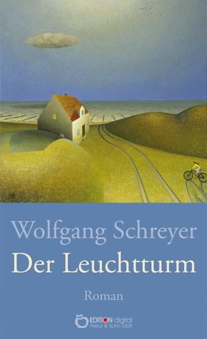 Der Leuchtturm RomanŻҽҡ[ Wolfgang Schreyer ]