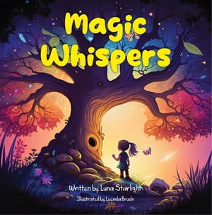 ŷKoboŻҽҥȥ㤨Magic Whispers Meet captivating fairies, mighty dragons, mysterious witches, and wise wizards through enchanting poems.Żҽҡ[ Luna Starlight ]פβǤʤ289ߤˤʤޤ