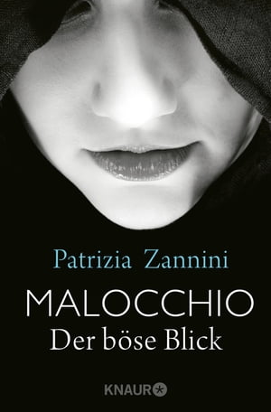 Malocchio - Der b?se Blick RomanŻҽҡ[ Patrizia Zannini ]