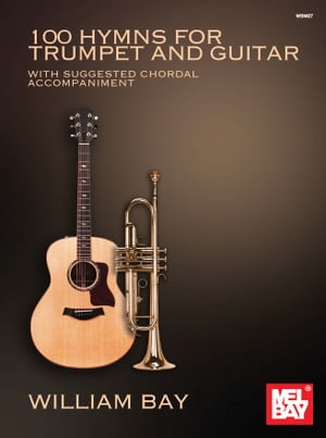 100 Hymns for Trumpet and Guitar With Suggested Chordal Accompaniment