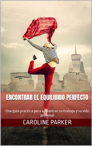 Encontrar el equilibrio perfecto