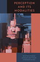 Perception and Its Modalities【電子書籍】