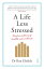 A Life Less Stressed