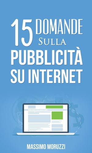 15 Domande sulla Pubblicità su Internet