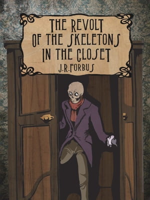 The Revolt of the Skeletons in the Closet【電