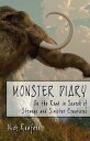 MONSTER DIARY On the Road in Search of Strange and Sinister Creatures