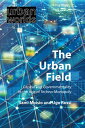 The Urban Field Capital and Governmentality in the Age of Techno-Monopoly【電子書籍】[...