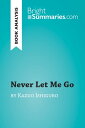 Never Let Me Go by Kazuo Ishiguro (Book Analysis) Detailed Summary, Analysis and Reading Guide