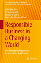 Responsible Business in a Changing World New Management Approaches for Sustainab...