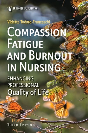 Compassion Fatigue and Burnout in Nursing
