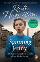 Spinning Jenny An uplifting and inspirational page-turner set in Bolton from bestselling saga author Ruth Hamilton【電子書籍】 Ruth Hamilton