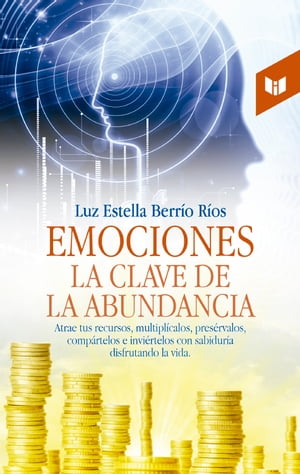 Emociones, la clave de la abundancia