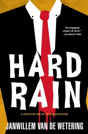 楽天楽天Kobo電子書籍ストアHard Rain【電子書籍】[ Janwillem van de Wetering ]