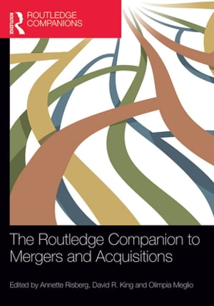 The Routledge Companion to Mergers and Acquisitions