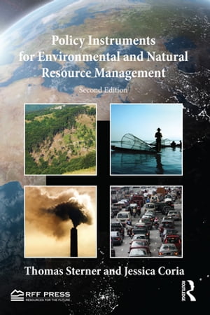 Policy Instruments for Environmental and Natural Resource Management【電子書籍】 Thomas Sterner