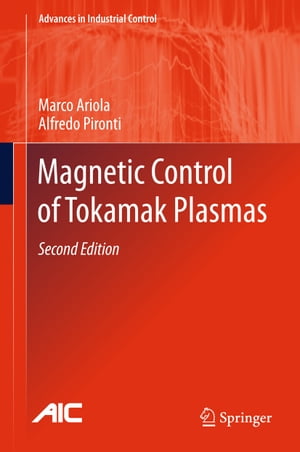 楽天楽天Kobo電子書籍ストアMagnetic Control of Tokamak Plasmas【電子書籍】[ Marco Ariola ]