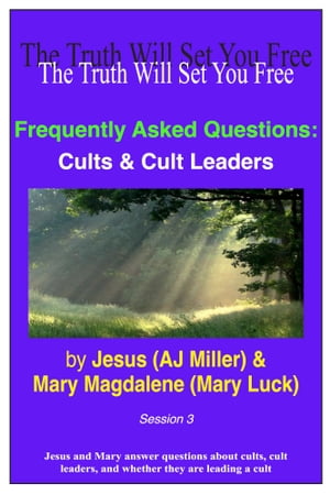 Frequently Asked Questions: Cults & Cult Leaders Session 3