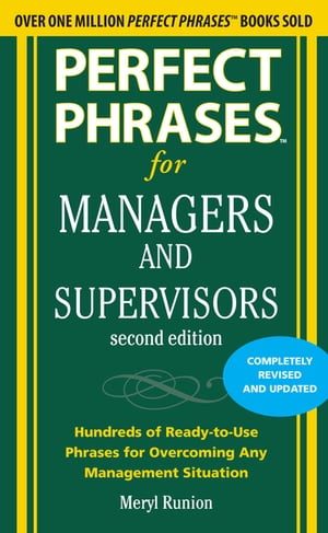 Perfect Phrases for Managers and Supervisors, Second Edition