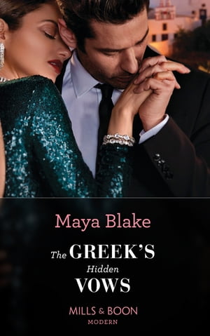 The Greek's Hidden Vows (Mills &Boon Modern)Żҽҡ[ Maya Blake ]