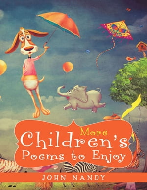 More Children's Poems to Enjoy【電子書籍】[ John Nandy ]