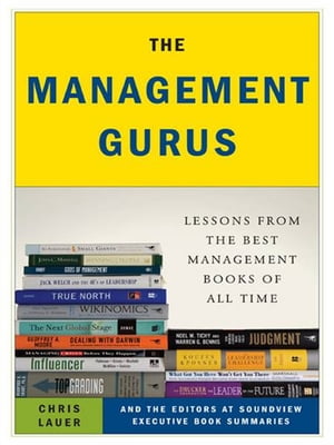 ŷKoboŻҽҥȥ㤨The Management Gurus Lessons from the Best Management Books of All TimeŻҽҡ[ Chris Lauer ]פβǤʤ759ߤˤʤޤ