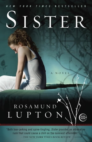 Sister A NovelŻҽҡ[ Rosamund Lupton ]