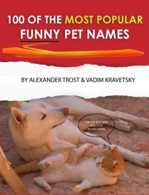 100 of the Most Popular Funny Pet Names