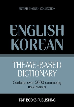 Theme-based dictionary British English-Korean - 5000 words