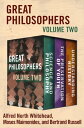 Great Philosophers Volume Two Science and Philosophy, The Preservation of Youth, and Understanding History