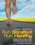 Run Barefoot Run Healthy