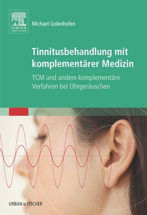 Tinnitusbehandlung mit komplementärer Medizin