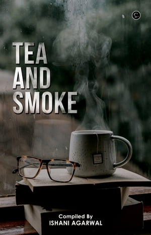 TEA AND SMOKE