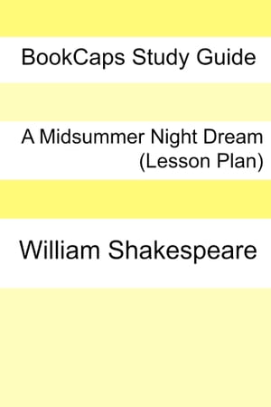 A Midsummer's Night Dream: Teacher Lesson Plans