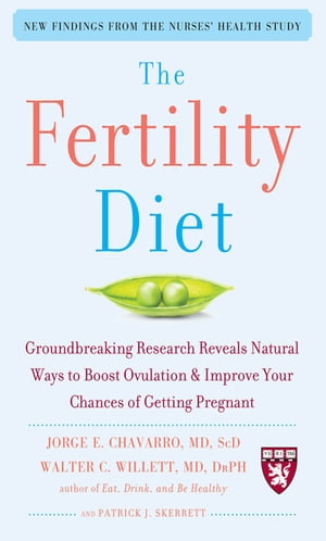 The Fertility Diet : Groundbreaking Research Reveals Natural Ways to Boost Ovulation and Improve Your Chances of Getting: Groundbreaking Research Reveals Natural Ways to Boost Ovulation and Improve Your Chances of Getting【電子書籍】
