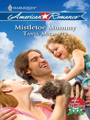 Mistletoe Mommy (4 Seasons in Mistletoe, Book 3) (Mills & Boon Love Inspired)