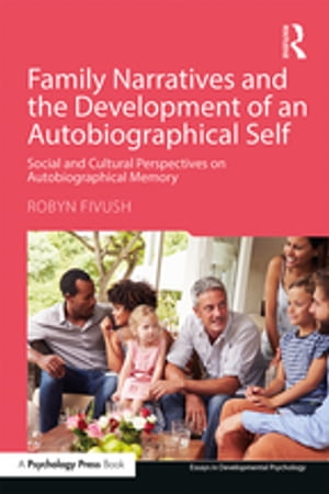 Family Narratives and the Development of an Autobiographical Self