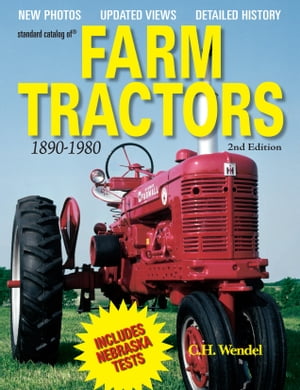 Standard Catalog of Farm Tractors 1890-1980【電子書籍】[ C.H. Wendel ]