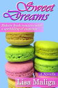 Sweet Dreams【電子書籍】[ Lisa Maliga ]