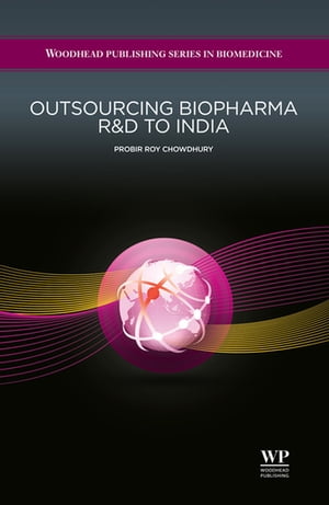 Outsourcing Biopharma R&D to IndiaŻҽҡ[ P R Chowdhury ]