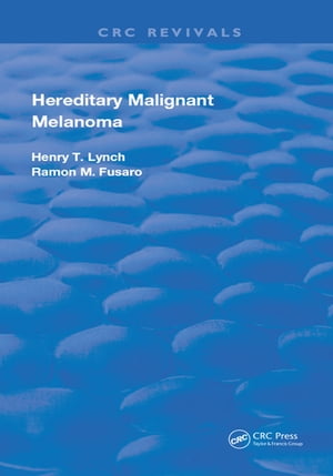 Hereditary Malignant Melanoma