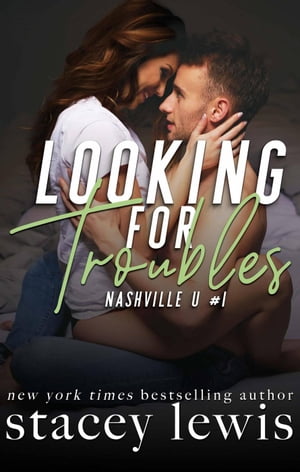Looking for Troubles Nashville U, 1【電子書籍】 Stacey Lewis