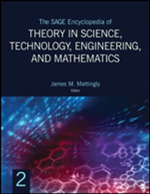 The SAGE Encyclopedia of Theory in Science, Technology, Engineering, and Mathematics【電子書籍】