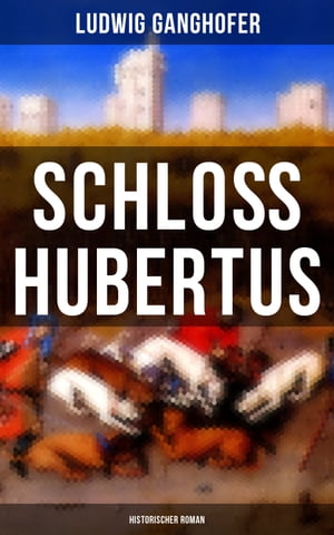 Schlo? Hubertus (Historischer Roman)【電子書