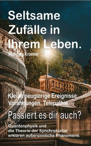 Seltsame Zuf?lle in Ihrem Leben. Kleine neugierige Ereignisse. Vorahnungen. Telepathie. Passiert es dir auch? Quantenphysik und die Theorie der Synchronizit?t erkl?ren au?ersinnliche Ph?nomene.