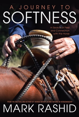 ＜p＞Internationally acclaimed horse trainer Mark Rashid shares and analyzes the remarkable events, quiet moments, and humbling stumbling blocks that-looking back-he can identify as significant in his personal journey to finding softness” with both horses and people. Softness,” via what many in the horse world today might refer to as feel,” begins, Rashid says, with one simple truth: It’s not about what we do that starts us on the path to softness, but rather, it’s what we don’t do.” Softness is having the sensitivity we need in order to feel when and if the horse tries to give.”It is about developing the kind of awareness and feel it takes to know when we are working against our horses, rather than with them. In these forthright stories, readers get a glimpse of a life that has produced a man known for his ability to solve difficult problems with communication rather than force, as well as methods and techniques gleaned from decades of work with horses, horse people, and the way of harmony” through the martial arts.＜/p＞画面が切り替わりますので、しばらくお待ち下さい。 ※ご購入は、楽天kobo商品ページからお願いします。※切り替わらない場合は、こちら をクリックして下さい。 ※このページからは注文できません。
